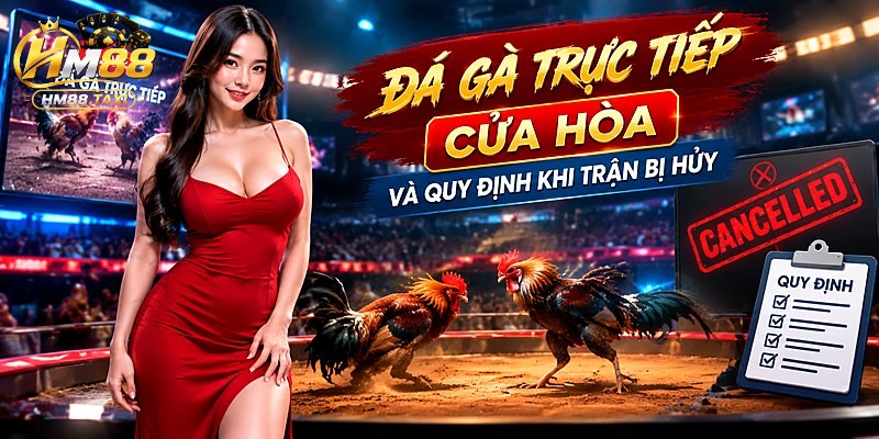 Cửa Hòa và quy định khi trận bị hủy