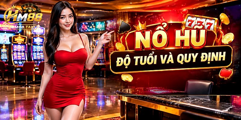 Độ tuổi và quy định