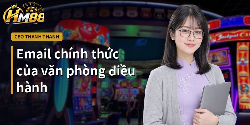 Email chính thức của văn phòng điều hành