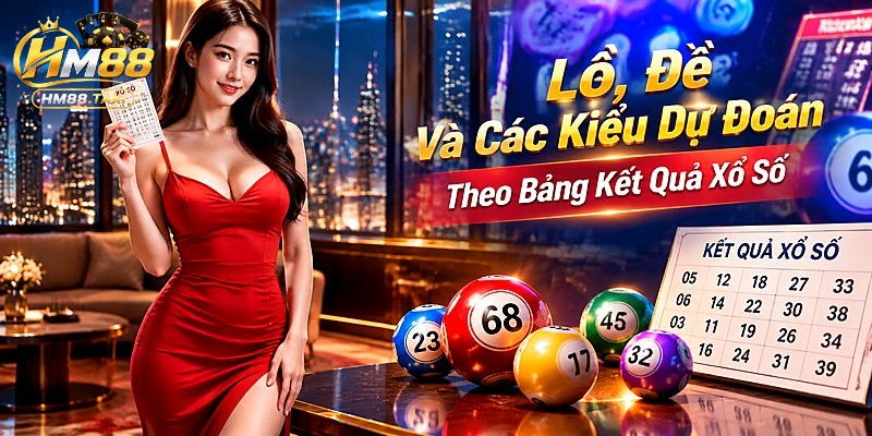 Lô, Đề Và Các Kiểu Dự Đoán Theo Bảng Kết Quả Xổ Số