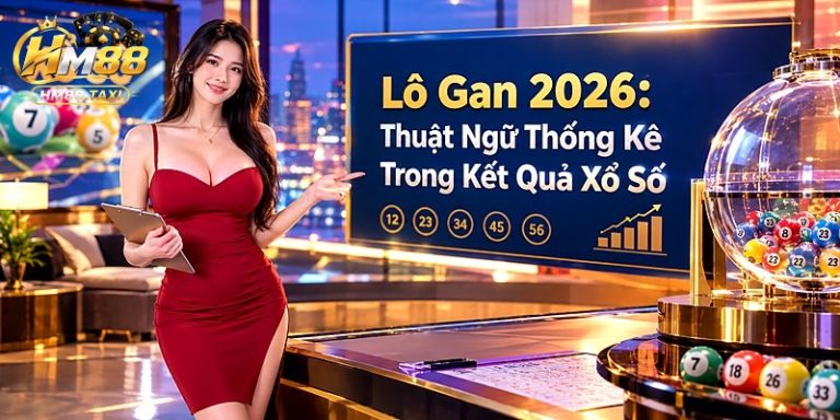 Lô Gan 2026: Thuật Ngữ Thống Kê Trong Kết Quả Xổ Số