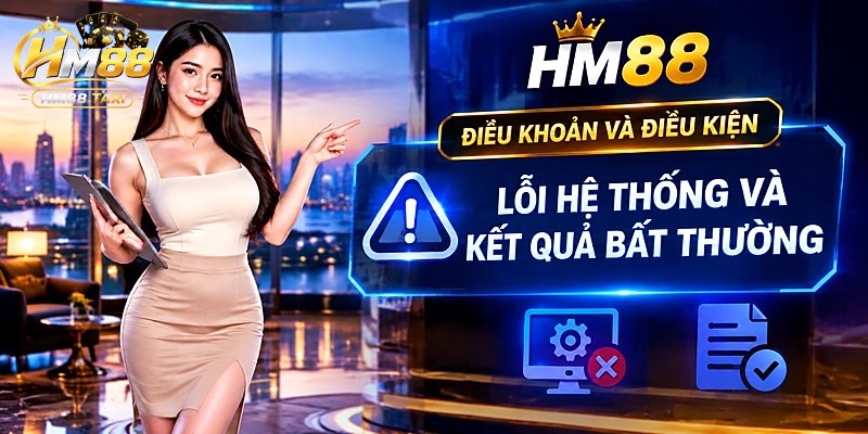Lỗi hệ thống và kết quả bất thường