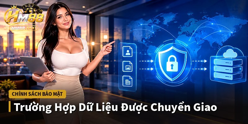 Trường Hợp Dữ Liệu Được Chuyển Giao