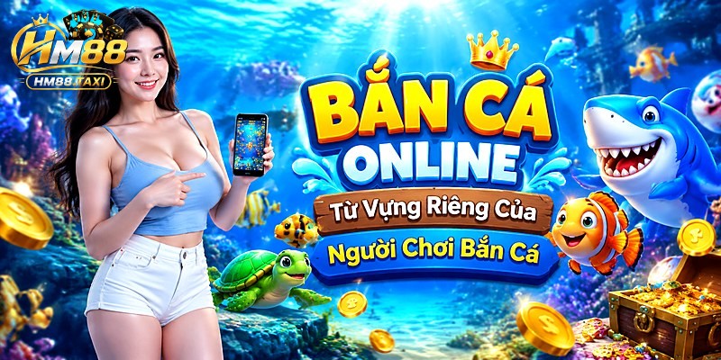 Từ Vựng Riêng Của Người Chơi Bắn Cá