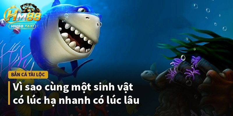 Vì sao cùng một sinh vật có lúc hạ nhanh có lúc lâu